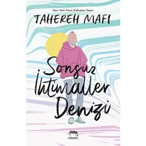Sonsuz Ihtimaller Denizi - Tahereh Mafi