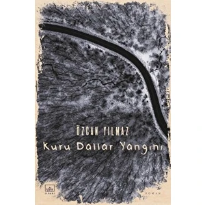 Kuru Dallar Yangını - Özcan Yılmaz Sütcü