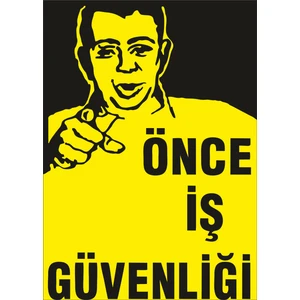 Önce Iş Güvenliği Levhası