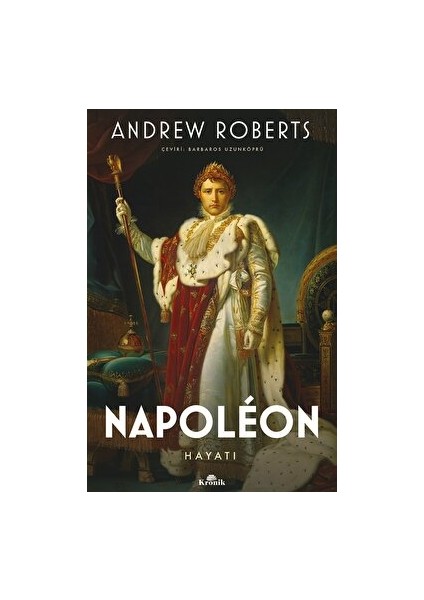 Napoleon - Hayatı - Andrew Roberts - Andrew Roberts