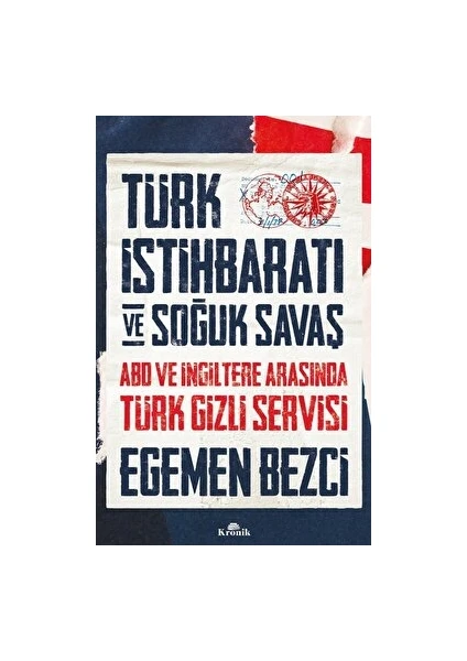 Türk İstihbaratı ve Soğuk Savaş - Egemen Bezci