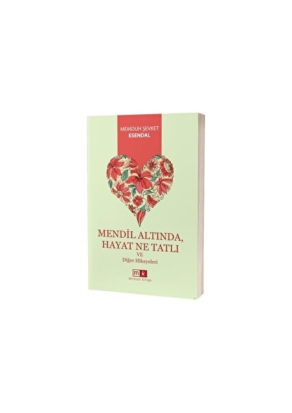 Mendil Altında, Hayat Ne Tatlı ve Diğer Hikayeler