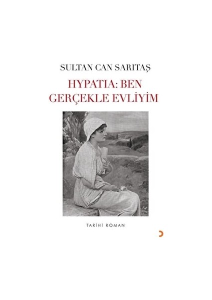 Hypatia: Ben Gerçekle Evliyim