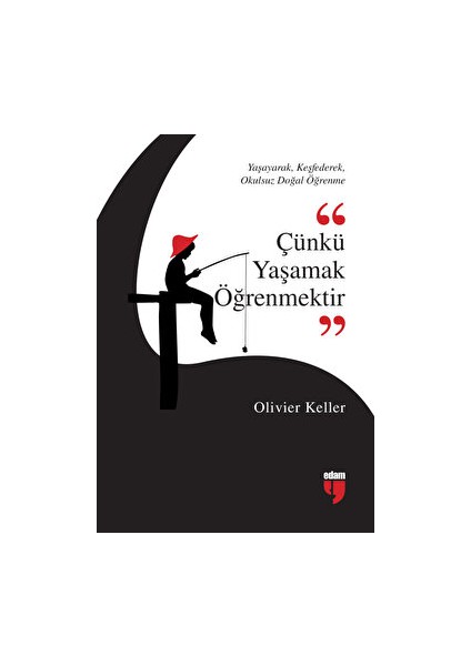 Çünkü Yaşamak Öğrenmektir
