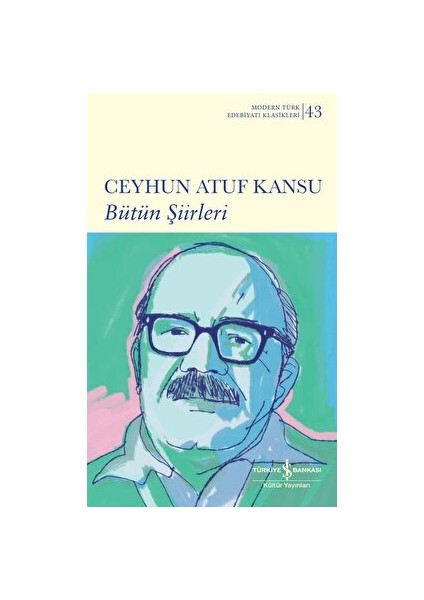 Bütün Şiirleri - Ceyhun Atuf Kansu