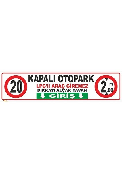 Kapalı Otopark Lpg'li Araç Giremez Giriş Levhası