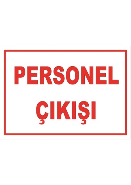 Personel Çıkışı Levhası