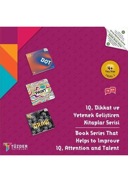 TÜZDER Yayınları 4+ Yaş Level-1 (Dot-Paınt-Draw)/ Iq Dikkat ve Yetenek Geliştiren Kitaplar Serisi