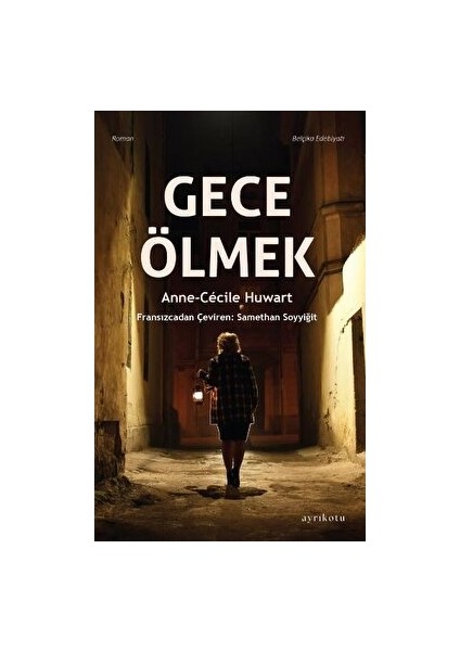 Gece Ölmek - Anne-Cecile Huwart