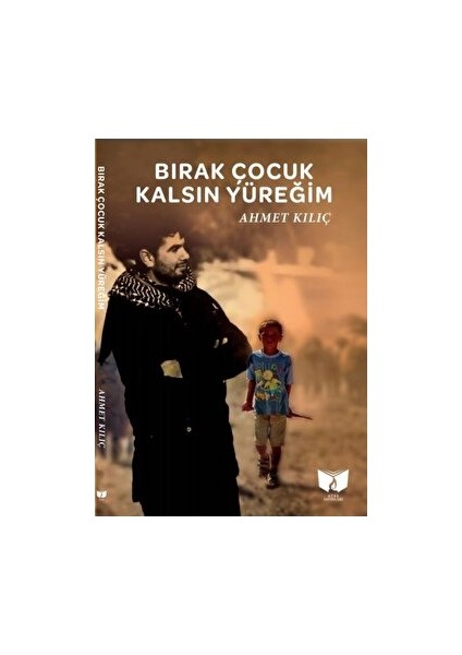 Bırak Çocuk Kalsın Yüreğim
