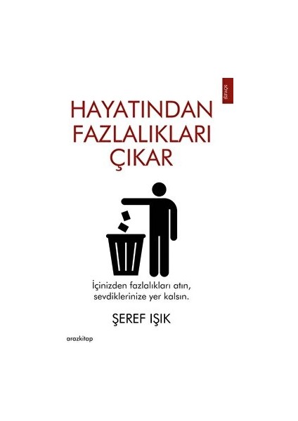 Hayatından Fazlalıkları Çıkar