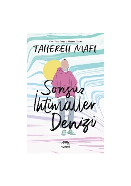 Sonsuz Ihtimaller Denizi - Tahereh Mafi