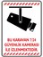Bu Karavan 7/24 Güvenlik Kamerası İle İzlenmektedir./25x35cm/Etiket 1