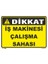 Iş Makinesi Çalışma Sahası Levhası 1