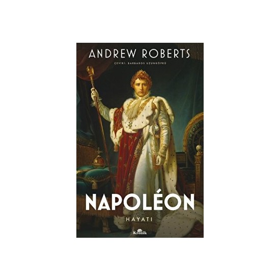 Napoleon - Hayatı - Andrew Roberts - Andrew Roberts