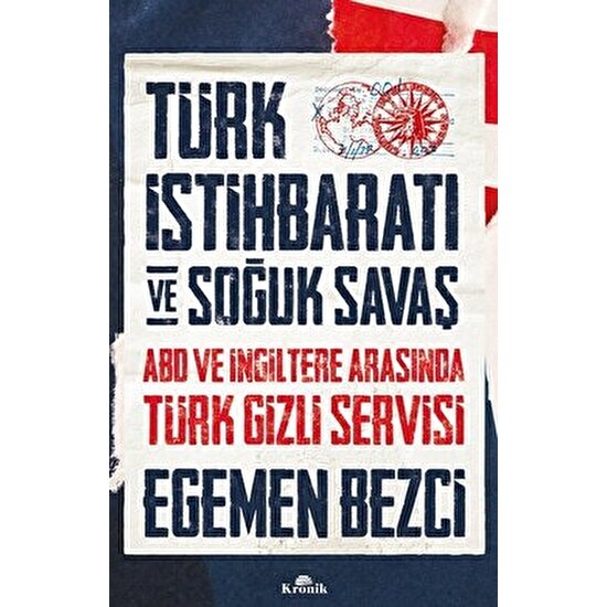 Türk İstihbaratı ve Soğuk Savaş - Egemen Bezci