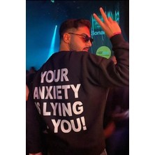 Spearly Unisex Your Anxiety Baskılı Oversize Sweatshirt10