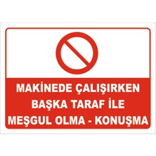 Vizyon Trafik Makinede Çalışırken Başka Taraf Ile Meşgul Olma-Konuşma Levhası 25X35 cm Sticker