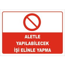 Vizyon Trafik Aletle Yapılabilecek Işi Elinle Yapma Levhası 15X21 cm Galvaniz Saç 0,4 mm