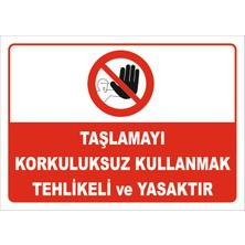 Vizyon Trafik Taşlamayı Korkuluksuz Kullanmak Tehlikeli ve Yasaktır Levhası 15X21 cm Galvaniz Saç 0,4 mm