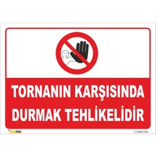 Vizyon Trafik Tornanın Karşısında Durmak Tehlikelidir Levhası 15X21 cm Galvaniz Saç 0,4 mm