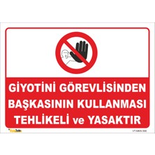 Vizyon Trafik Giyotini Görevlisinden Başkasının Kullanması Tehlikeli ve Yasaktır Levhası 15X21 cm Galvaniz Saç 0,4 mm
