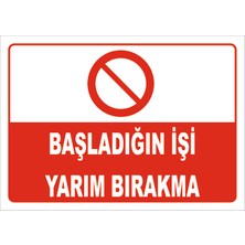 Vizyon Trafik Başladığın Işi Yarım Bırakma Levhası 15X21 cm Galvaniz Saç 0,4 mm