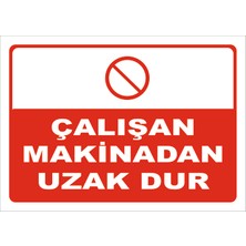Vizyon Trafik Çalışan Makinadan Uzak Dur Levhası 15X21 cm Galvaniz Saç 0,4 mm