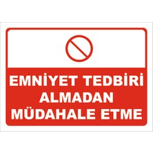 Vizyon Trafik Emniyet Tedbiri Almadan Müdahale Etme Levhası 15X21 cm Galvaniz Saç 0,4 mm