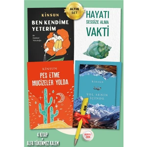 Ben Kendime Yeterim - Hayatı Sessize Alma Vakti - Pes Etme Mucizeler Yolda - Yol Senin İçinde - 4 Kitap - Kinsun + Alfa Kalem