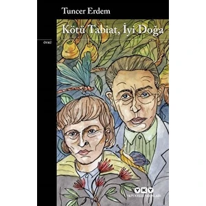 Kötü Tabiat, İyi Doğa - Tuncer Erdem