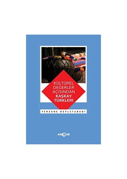 Kültürel Değerler Açısından Kaşkay Türkleri