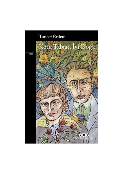 Kötü Tabiat, İyi Doğa - Tuncer Erdem