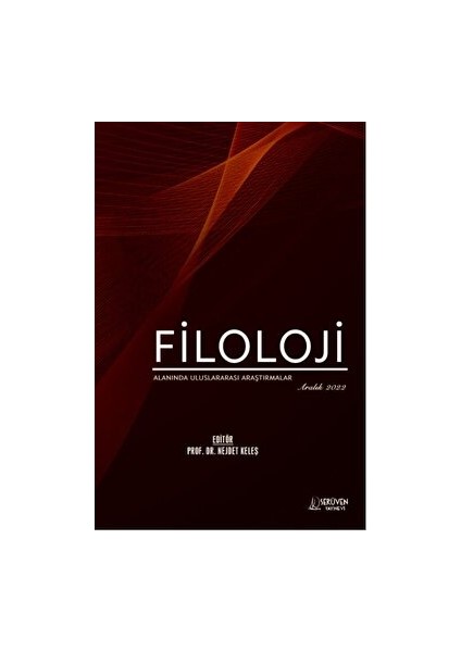 Filoloji Alanında Uluslararası Araştırmalar - Aralık 2022