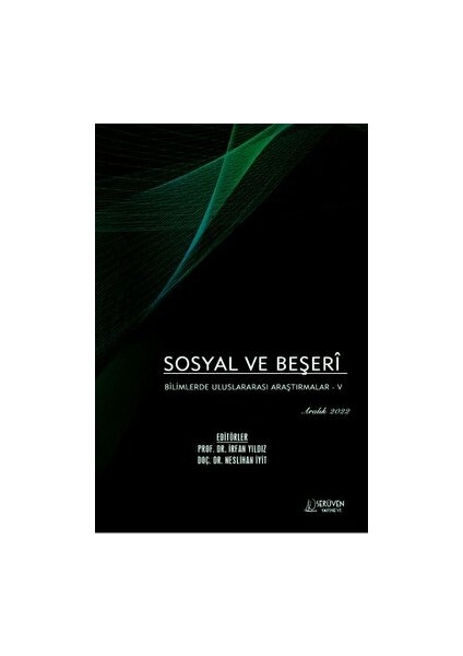 Sosyal ve Beşeri Bilimlerde Uluslararası Araştırmalar 5 - Aralık 2022