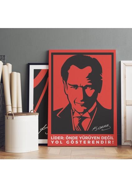 Mustafa Kemal Atatürk: Lider Yol Gösterendir Dikey Kanvas Tablo