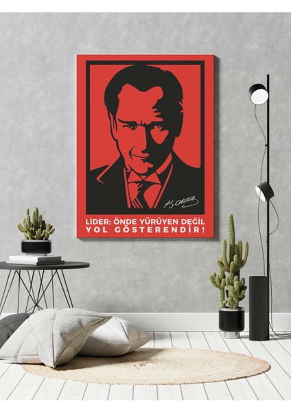 Mustafa Kemal Atatürk: Lider Yol Gösterendir Dikey Kanvas Tablo fırsatları