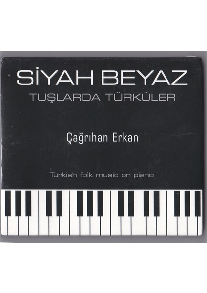 Siyah Beyaz - Tuşlarda Türküler (Cd)