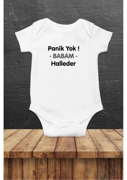 Panik Yok Babam Halleder Özel Tasarım Bebek Zıbın Pamuklu Çıtçıtlı Body