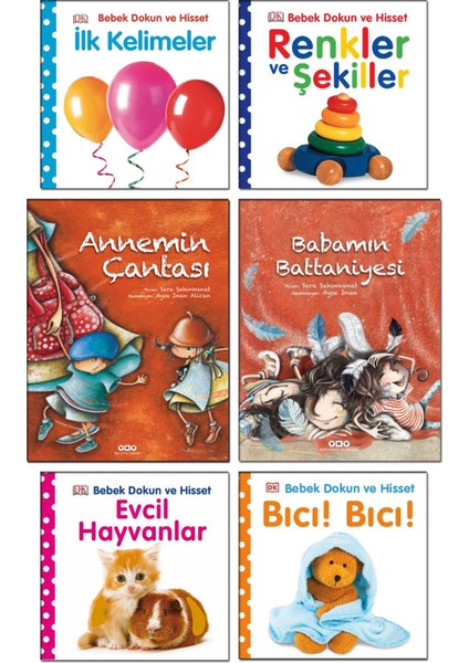 Pearson Çocuk Kitapları - Annemin Çantası + Babamın Battaniyesi + Bebek Dokun Hisset Ciltli ( Renkler ve Şekiller + Ilk Kelimeler + Evcil Hayvanlar + Bıcı Bıcı ) / 6 Kitap Set Çocuk Aktivite Kitapları