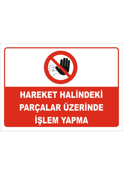 Hareket Halindeki Parçalar Üzerinde Işlem Yapma Levhası 15X21 cm Sticker