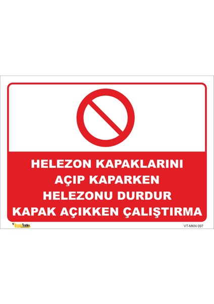 Helezon Kapaklarını Açıp Kaparken Helezonu Durdur Kapak Açıkken Çalıştırma Levhası 15X21 cm Sticker