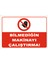 Bilmediğin Makinayı Çalıştırma! Levhası 15X21 cm Sticker 1