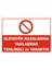 Elevatör Kazalarına Yaklaşmak Tehlikeli ve Yasaktır Levhası 15X21 cm Sticker 1
