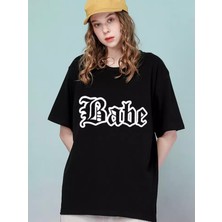 Amor Man Özel Tasarım Babe Baskılı Pamuk Yeni Trend Oversize Kadın T-Shırt