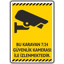 İsg Tabelam 25x35cm/fosforlu kompozit/Bu Karavan 7/24 Güvenlik Kamerası ile İzlenmektedir./v4-2
