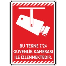 İsg Tabelam 25x35cm/Etiket/Bu Tekne 7/24 Güvenlik Kamerası ile İzlenmektedir./v1-1
