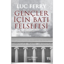 Gençler Için Batı Felsefesi - Transhümanist Devrim - Gençler Için Yunan Mitolojisi Luc Ferry