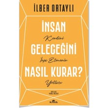 Bir Ömür Nasıl Yaşanır?  Insan Geleceğini Nasıl Kurar? Ilber Ortaylı 2 Kitap  Alfa Kalem Hediye