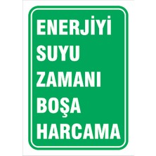 Vizyon Trafik Enerjiyi Suyu Boşuna Harcamyınız - Isg Levhası